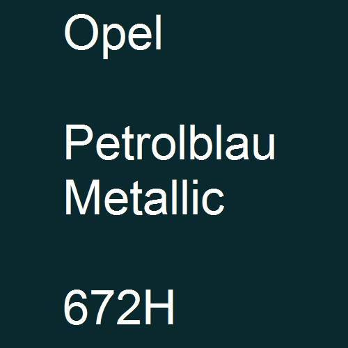 Opel, Petrolblau Metallic, 672H.